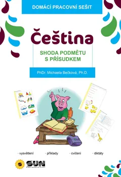 Český jazyk Čeština: Shoda podmětu s přísudkem: Domácí pracovní sešit - Michaela Bečková (2018, brožovaná)