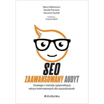 SEO - Zaawansowany audyt.. Strategie i metody.. - Marco Maltraversi, Davide Prevosto, Giovanni Sach
