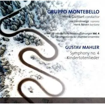 Zahraniční hudba CD Gruppo Montebello: Mahler: Symphony No. 4 / Kindertotenlieder 2018 Für Kammerensemble