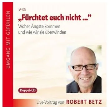 Fürchtet euch nicht..., Audio-CD - Betz, Robert