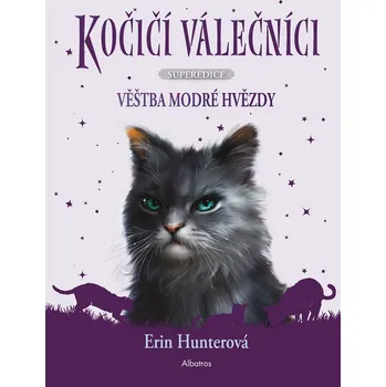 Superedice: Kočičí válečníci: Věštba Modré hvězdy - Erin Hunter (2024, brožovaná)