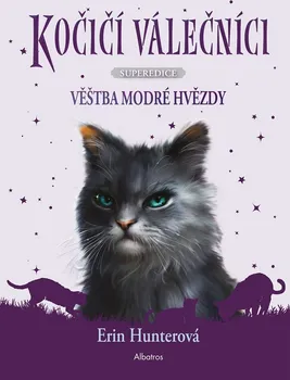 Superedice: Kočičí válečníci: Věštba Modré hvězdy - Erin Hunter (2024, brožovaná)