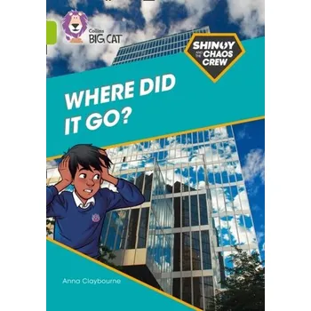 Anglický jazyk Shinoy and the Chaos Crew: Where did it go? - Claybourne, Anna