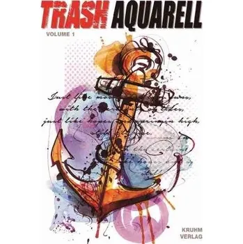 Encyklopedie Trash Aquarell - Volume 1 - Barnas, Johann