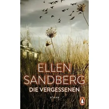 Die Vergessenen - Sandberg, Ellen [DE] (2019, Taschenbuch, Penguin TB Verlag)