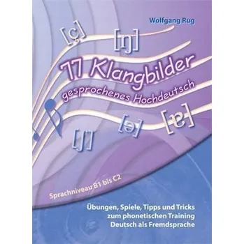 Kniha 77 Klangbilder gesprochenes Hochdeutsch, m. CD-ROM - Rug, Wolfgang