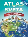 Atlas světa: Kniha se samolepkami -…