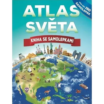 Bystrá hlava Atlas světa: Kniha se samolepkami - Svojtka & Co. (2023, brožovaná)