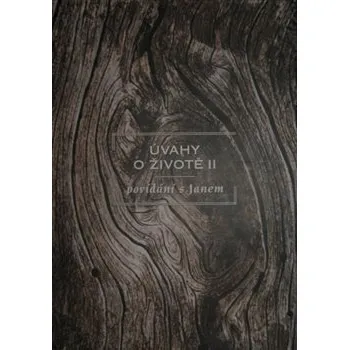Úvahy o životě II: Povídání s Janem - Jan Konfršt