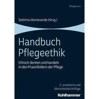 Handbuch Pflegeethik - Monteverde, Settimio