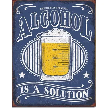 Plechová cedule D.E. metal signs Plechová cedule Alcohol is a Solution 40 cm x 30 cm