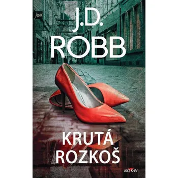 Kniha Krutá rozkoš - J.D. Robb (E-Kniha)