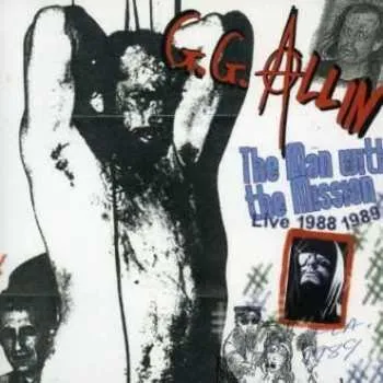 Zahraniční hudba CD GG Allin: The Man With The Mission (Live 1988 1989) 2022