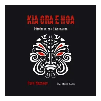 Literární cestopis Petr Nazarov Kia Ora E Hoa