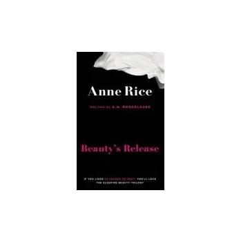 Beauty's Release - Roquelaure, A.N. a Rice, Anne