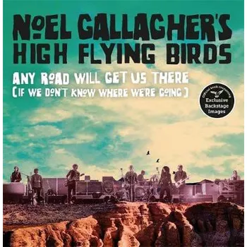 Cizojazyčná kniha Any Road Will Get Us There (If We Don't Know Where We're Going) - Gallagher, Noel