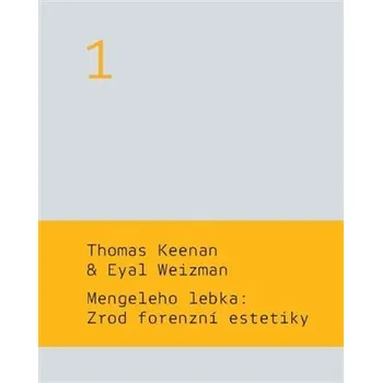Akademie múzických umění Mengeleho lebka: Zrod forenzní estetiky
