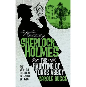 Cizojazyčná kniha Further Adventures of Sherlock Holmes - The Haunting of Torre Abbey - Bugge, Carole