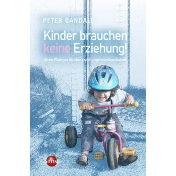 Osobní rozvoj Kinder brauchen keine Erziehung! - Bandali, Peter