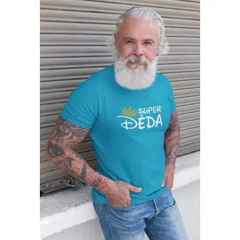 Pánská móda Pánske tričko Super Děda Barva: Tyrkysová, Velikost: 3XL