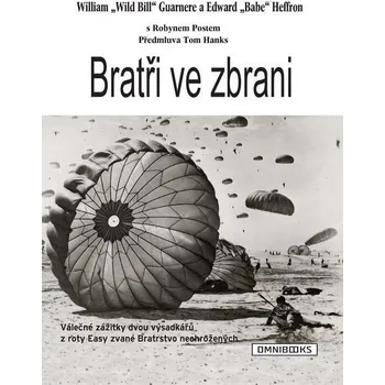 Elektronika Bratři ve zbrani - William Guarnere, Edward Heffron (E-Kniha)
