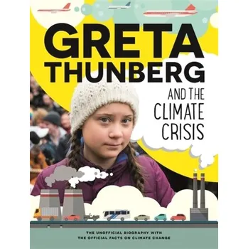 Greta Thunberg and the Climate Crisis - Bancroft, Christopher; Chapman, Amy [EN] (2022, Měkká, Hachette Children's Group)