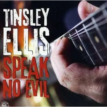 Zahraniční hudba CD Tinsley Ellis: Speak No Evil 2009