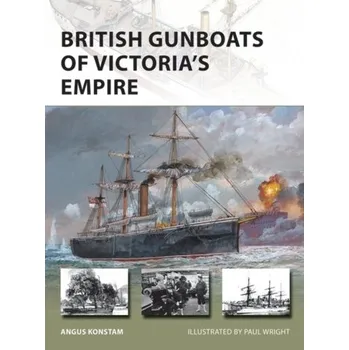 British Gunboats of Victoria's Empire - Angus Konstam