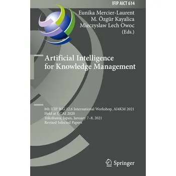 Technika Artificial Intelligence for Knowledge Management - Mercier-Laurent, Eunika [EN] (2021, Firma, Springer International Publishing)