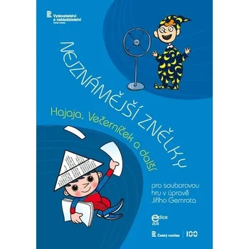 Nejznmj znlky pro souborovou hru v prav Jiho Gemrota - Hajaja, Veernek a dal 1489080