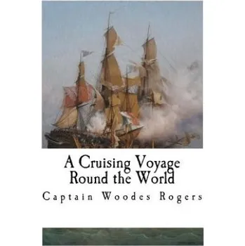 Kniha A Cruising Voyage Round the World – Captain Woodes Rogers,G E Manwaring,G E Manwaring (EN)