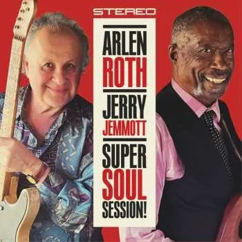 Zahraniční hudba CD Arlen Roth & Jerry Jemmott: Super Soul Session! 2023