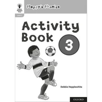 Učebnice Oxford Reading Tree: Floppy's Phonics: Activity Book 3 – Roderick Hunt,Debbie Hepplewhite (EN)