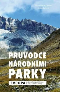 Průvodce národními parky: Evropa - Brian Gade Larsen, Lone Ildved