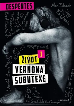 Život Vernona Subutexe 1 - Virginie Despentes (2023, pevná)