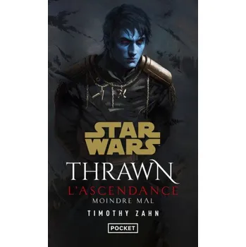 Star Wars : Thrawn Ascendancy (Tome 3): Lesser evil – Timothy Zahn (FR)