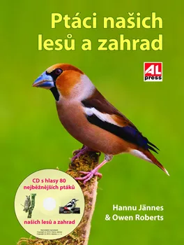 Příroda Ptáci našich lesů a zahrad - Owen Roberts, Hannu Jännes (2013, pevná)