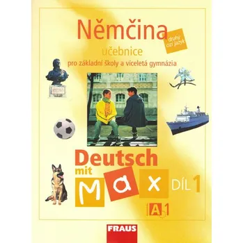 Německý jazyk Deutsch Mit Max: A1/díl 1. - Olga Fišarová, Milena Zbranková (2012, brožovaná)