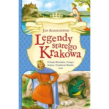 Pohádka Legendy starego Krakowa - Adamczewski Jan