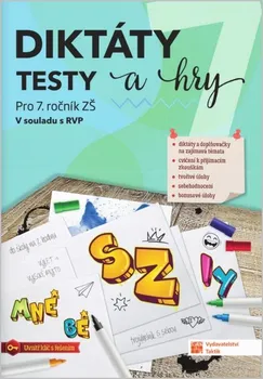 Český jazyk Diktáty, testy a hry: Pro 7. ročník ZŠ - Nakladatelství Taktik (2023, brožovaná)