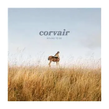 Zahraniční hudba LP Corvair: Bound To Be CLR 2023 Clear Vinyl