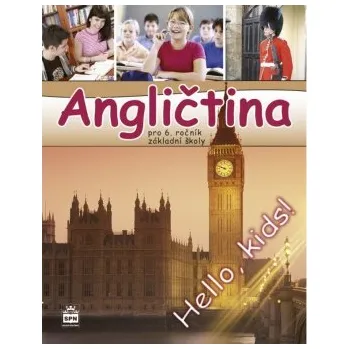 Hello Kids! angličtina pro 6. ročník základní školy - učebnice
