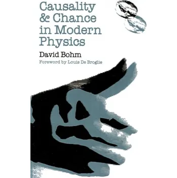 Causality and Chance in Modern Physics - Bohm, David [EN] (1971, Brožovaná, University of Pennsylvania Press)