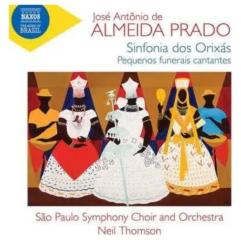 Zahraniční hudba CD Almeida Prado: Sinfonia Dos Orixas (symphony Of The Orishas) 2023