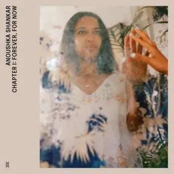 Zahraniční hudba LP Anoushka Shankar: Chapter I: Forever, For Now 2023