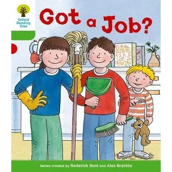 Cizí jazyk Oxford Reading Tree: Level 2 More a Decode and Develop Got a Job? - Hunt, Roderick a Shipton, Paul