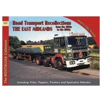 No 122 Road Transport Recollections: East Midlands from the 1950s to the 1990s - Edge-Stenson, Peter