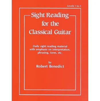 Sight Reading for the Classical Guitar Level I-III - Daily Sight Reading Material with Emphasis on Interpretation, Phrasing, Form, and More - noty pro kytaru 642060