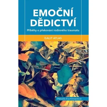 Kniha Emoční dědictví - Galit Atlas (E-Kniha)