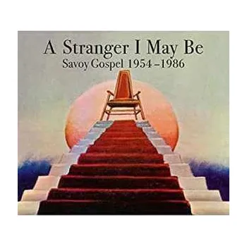 Zahraniční hudba 2LP Various: A Stranger I May Be (Savoy Gospel 1954-1966) 2020